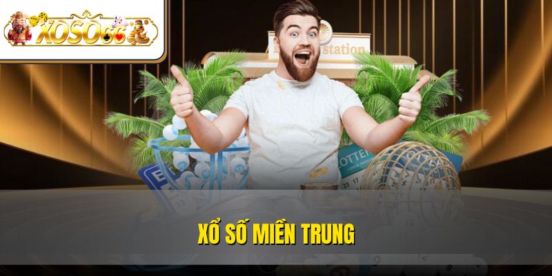 Xổ Số Miền Trung | Cập Nhật, Cách Chơi, Nhận Thưởng